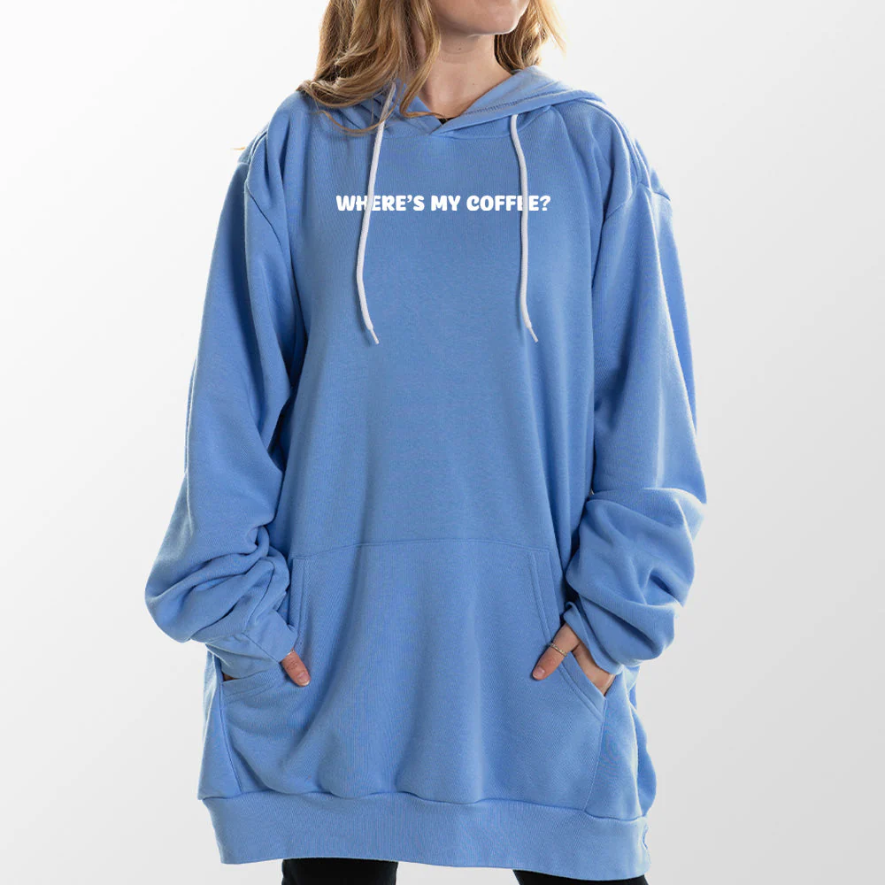 Wheres My Coffee Giant Hoodie - Image 16
